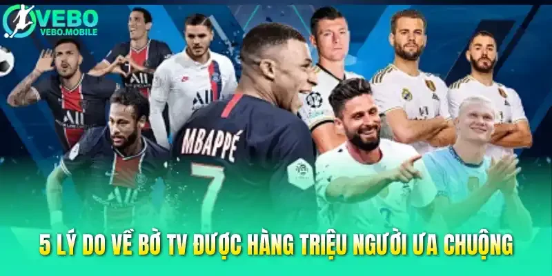 5 lý do Về bờ TV được hàng triệu người ưa chuộng