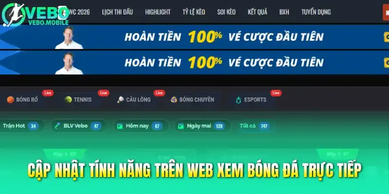 Cập nhật tính năng trên web xem bóng đá trực tiếp