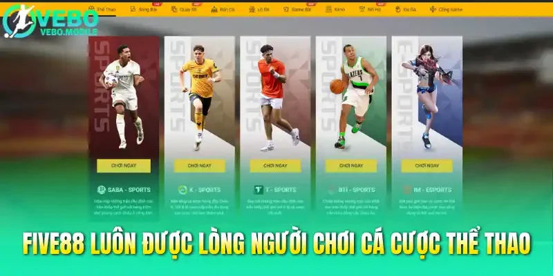 Five88 luôn được lòng người chơi cá cược thể thao