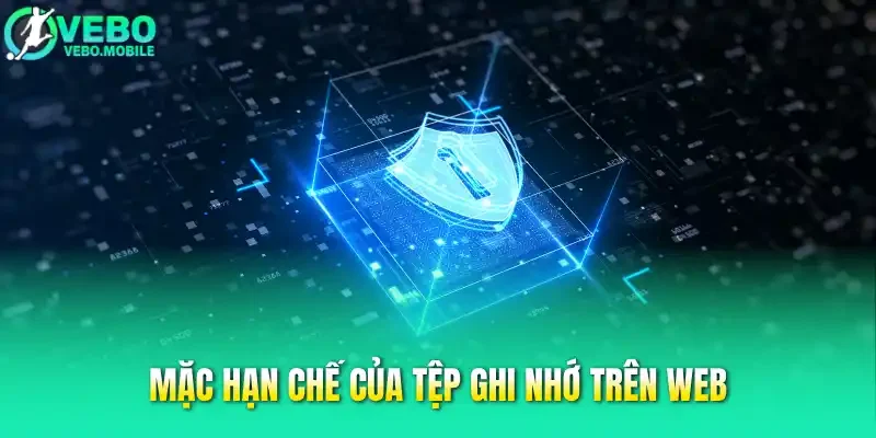 Mặc hạn chế của tệp ghi nhớ trên web