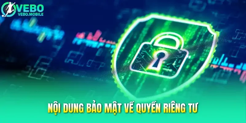 Nội dung bảo mật về quyền riêng tư