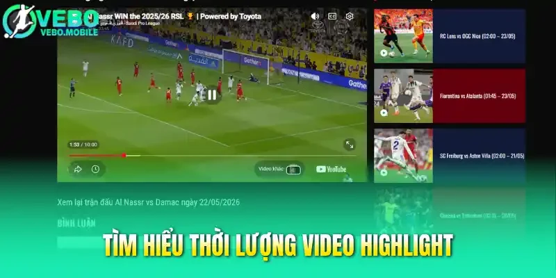 Tìm hiểu thời lượng video highlight