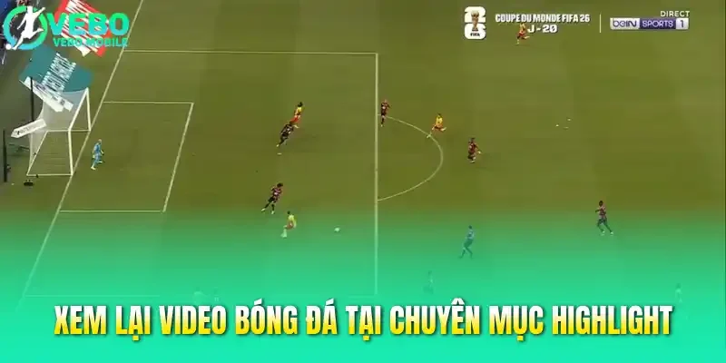Xem lại video bóng đá tại chuyên mục highlight