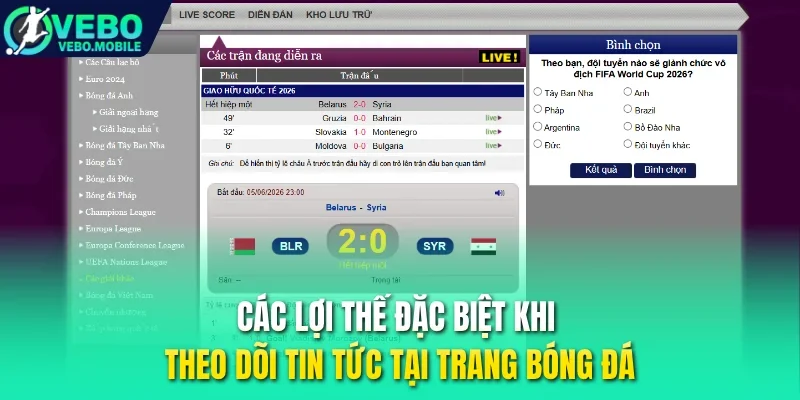 Các lợi thế đặc biệt khi theo dõi tin tức tại trang bóng đá