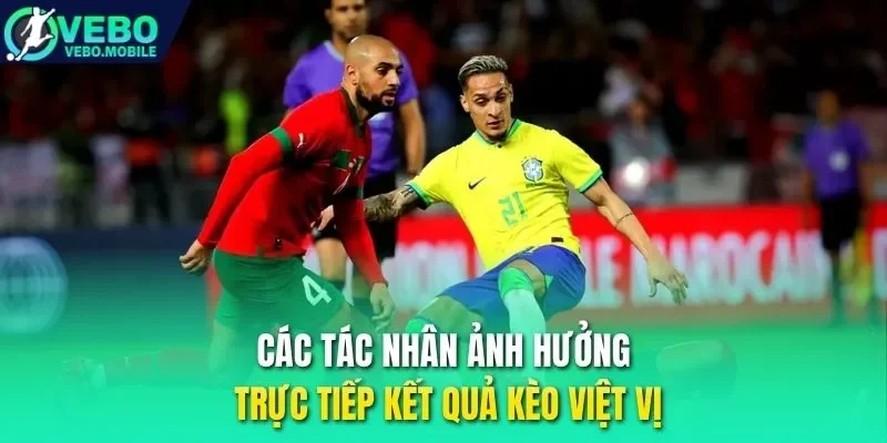 Các tác nhân ảnh hưởng trực tiếp kết quả kèo việt vị