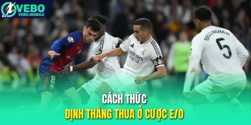 Cách thức định thắng thua ở cược E/O 
