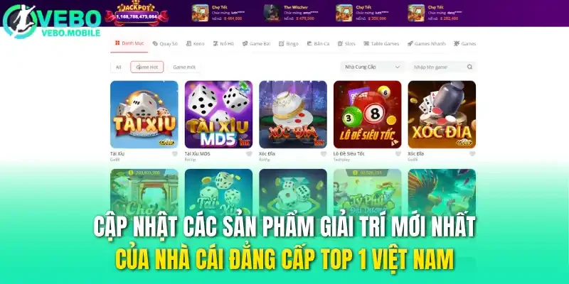 Cập nhật các sản phẩm giải trí mới nhất của nhà cái đẳng cấp top 1 Việt Nam