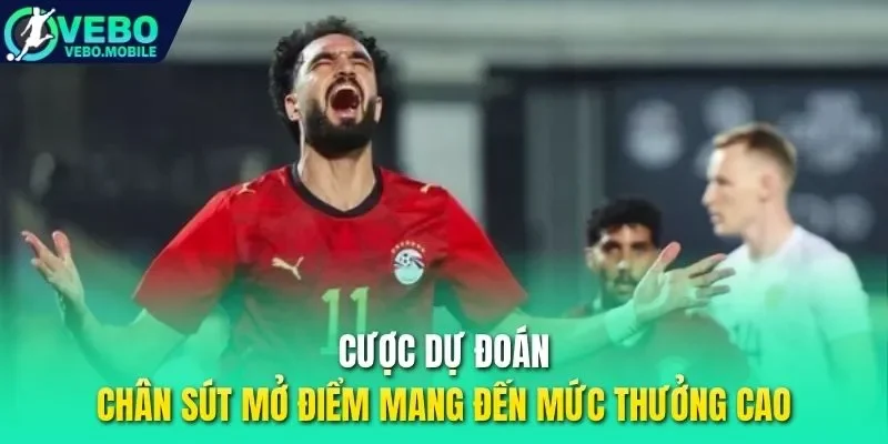 Cược dự đoán chân sút mở điểm mang đến mức thưởng cao