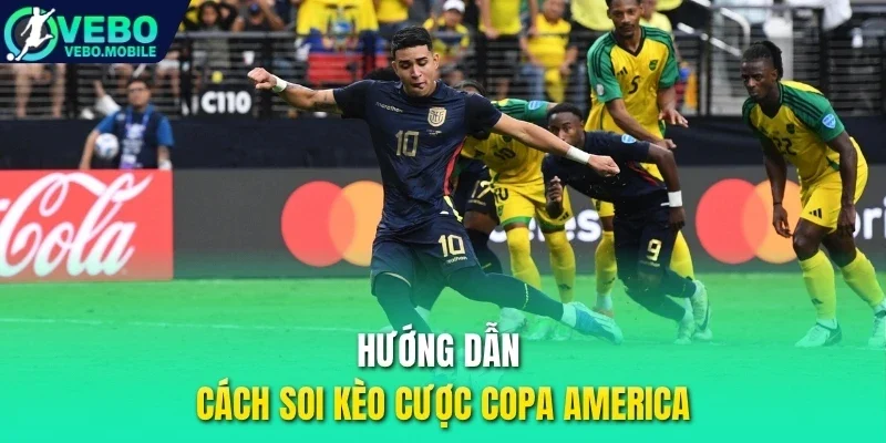 Hướng dẫn cách soi kèo cược Copa America