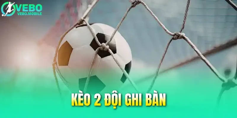 Phân tích các yếu tố ảnh hưởng đến kèo hai đội ghi bàn