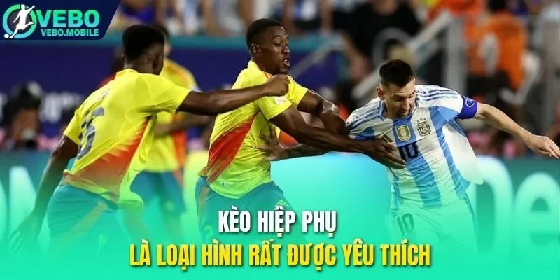 Kèo hiệp phụ là loại hình rất được yêu thích