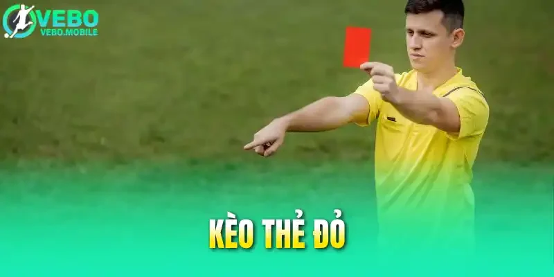 Giải Mã Kèo Thẻ Đỏ - Cược Phụ Được Yêu Thích Nhất 2026