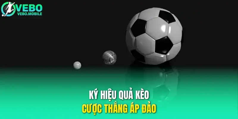 Ký hiệu quả kèo cược thắng áp đảo