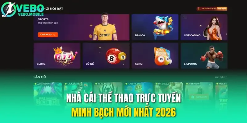 Nhà cái thể thao trực tuyến minh bạch mới nhất 2026