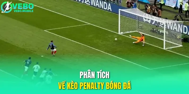 Phân tích về kèo penalty bóng đá