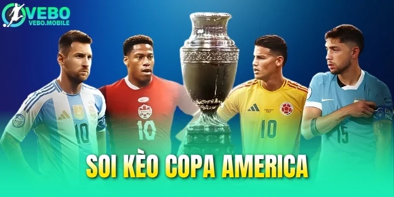 Soi Kèo Copa America - Tuyệt Chiêu Chinh Phục Bảng Cược