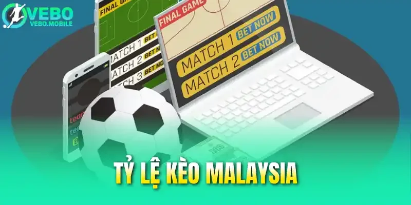Giới Thiệu Tỷ Lệ Kèo Malaysia Từ A-Z Cho Người Mới 